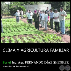 CLIMA Y AGRICULTURA FAMILIAR - Mitigando efectos ambientales - Ing. Agr. FERNANDO DAZ SHENKER - Mircoles, 18 de Enero de 2017